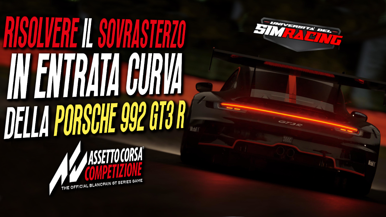 Come Risolvere il Sovrasterzo della Porsche 992 su ACC